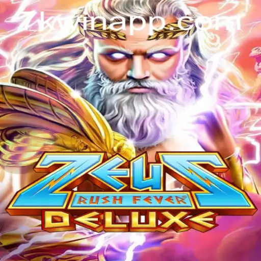 ZeusRushFeverDeluxe: A Dynamic Gaming Adventure with 7KWIN